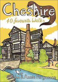 Cover image for Cheshire: 40 Favourite Walks