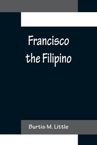 Cover image for Francisco the Filipino