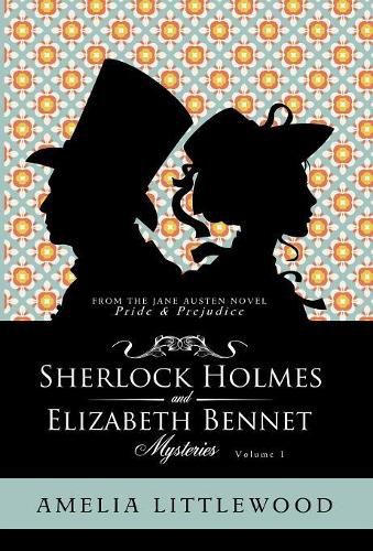 Cover image for Sherlock Holmes & Elizabeth Bennet Mysteries