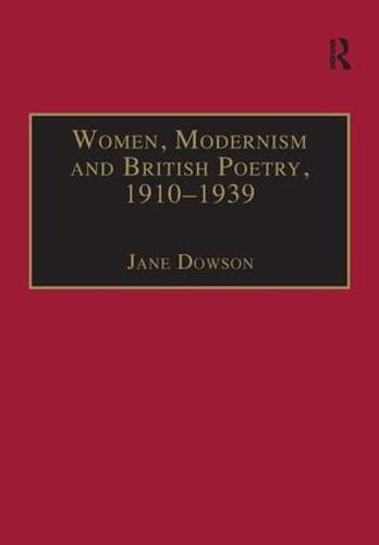 Cover image for Women, Modernism and British Poetry, 1910-1939: Resisting Femininity