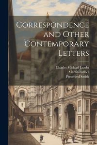 Cover image for Correspondence and Other Contemporary Letters