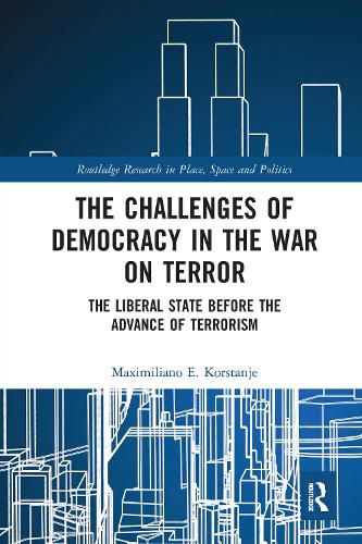 Cover image for The Challenges of Democracy in the War on Terror: The Liberal State before the Advance of Terrorism