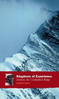 Cover image for Kingdoms Of Experience: Everest, the Unclimbed Ridge