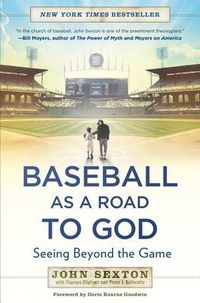Cover image for Baseball as a Road to God: Seeing Beyond the Game