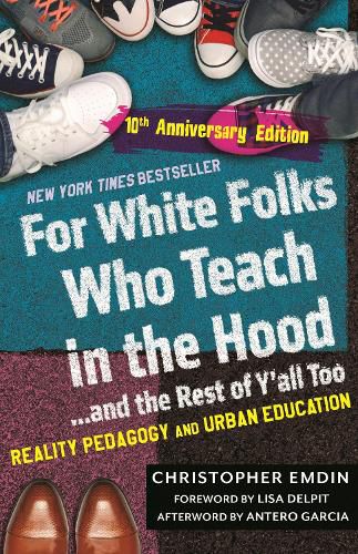 Cover image for For White Folks Who Teach in the Hood... and the Rest of Y'all Too