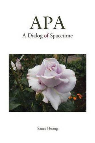 Cover image for APA: A Dialog of Spacetime