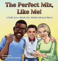 Cover image for The Perfect Mix, Like Me!