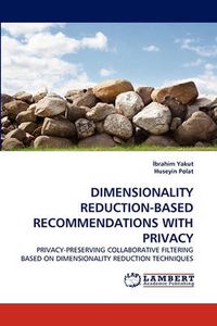 Cover image for Dimensionality Reduction-Based Recommendations with Privacy