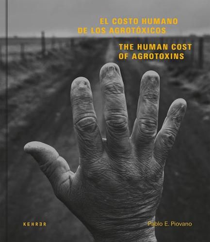 Cover image for The Human Cost: Agrotoxins in Argentina