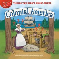 Cover image for 50 Things You Didn't Know about Colonial America