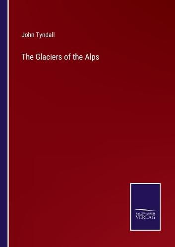 Cover image for The Glaciers of the Alps