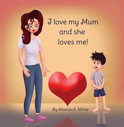 I love my Mum and she loves me (Boy)