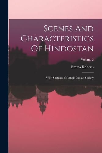 Scenes And Characteristics Of Hindostan