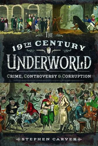 Cover image for The 19th Century Criminal Underworld