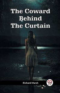 Cover image for The Coward Behind The Curtain