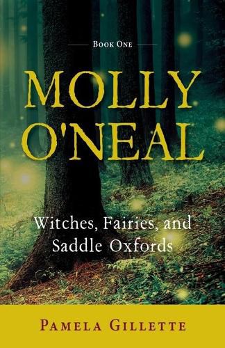 Cover image for Molly O'Neal: Witches, Fairies, and Saddle Oxfords