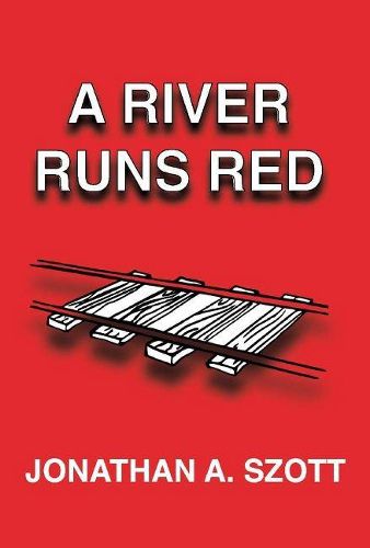 Cover image for A River Runs Red