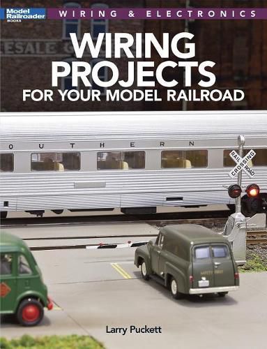 Cover image for Wiring Projects for Your Model Railroad: Wiring & Electronics