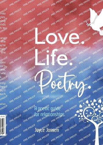 Cover image for Love. Life. Poetry. A poetic guide for relationships.