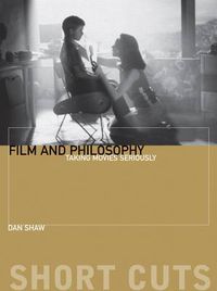 Cover image for Film and Philosophu - Taking Movies Seriously