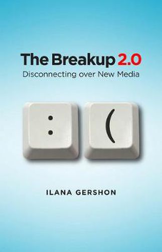 Cover image for The Breakup 2.0: Disconnecting over New Media