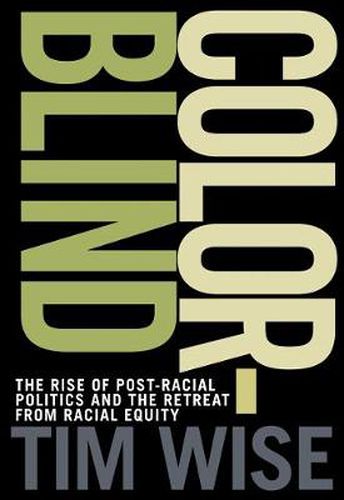 Cover image for Colorblind: The Rise of Post-Racial Politics and the Retreat from Racial Equity