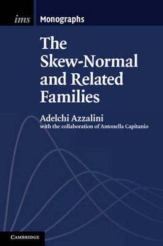 Cover image for The Skew-Normal and Related Families