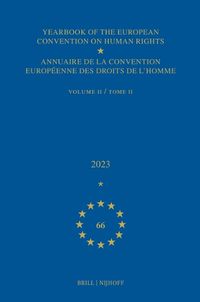 Cover image for Yearbook of the European Convention on Human Rights / Annuaire de la convention europeenne des droits de l'homme, Volume 66 (2023) (VOLUME II)