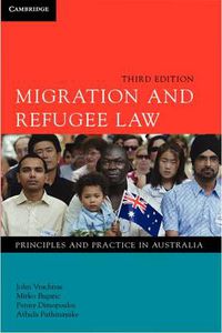 Cover image for Migration and Refugee Law: Principles and Practice in Australia