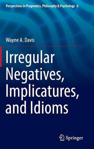 Cover image for Irregular Negatives, Implicatures, and Idioms