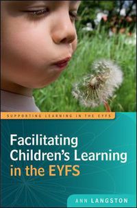 Cover image for Facilitating Children's Learning in the EYFS