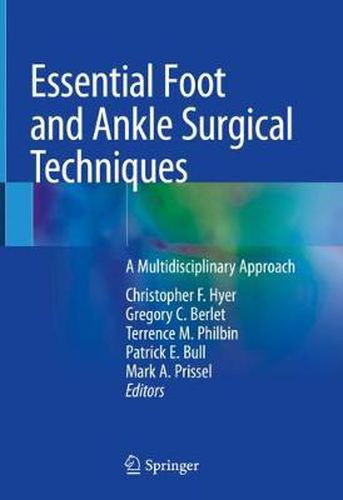 Cover image for Essential Foot and Ankle Surgical Techniques: A Multidisciplinary Approach