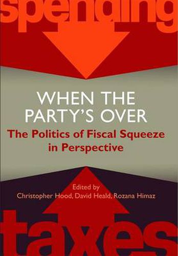 Cover image for When the Party's Over: The Politics of Fiscal Squeeze in Perspective