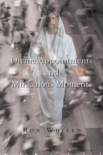 Cover image for Divine Appointments and Miraculous Moments