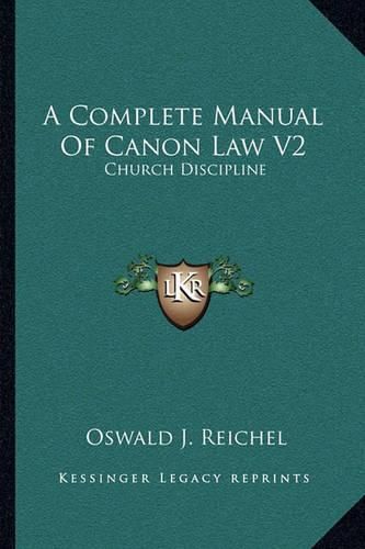 A Complete Manual of Canon Law V2: Church Discipline