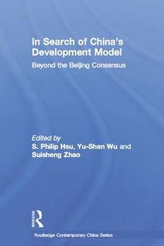 Cover image for In Search of China's Development Model: Beyond the Beijing Consensus