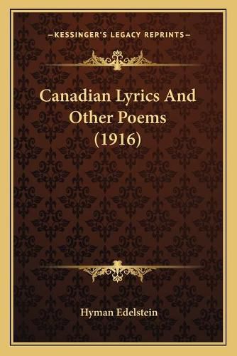 Cover image for Canadian Lyrics and Other Poems (1916)