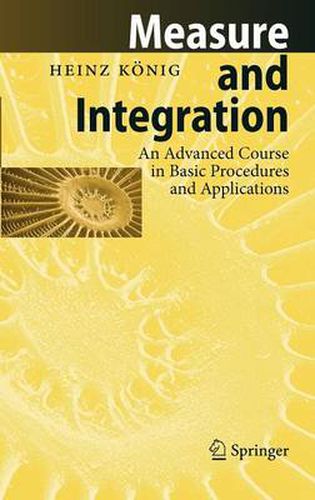 Cover image for Measure and Integration: An Advanced Course in Basic Procedures and Applications