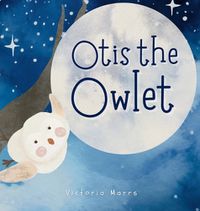 Cover image for Otis the Owlet