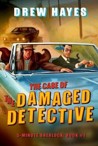 Cover image for The Case of the Damaged Detective