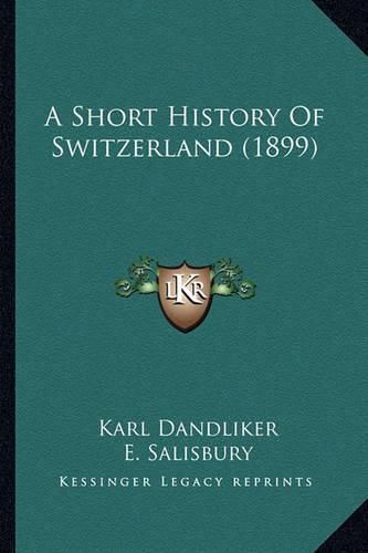 A Short History of Switzerland (1899)