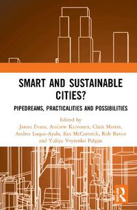 Cover image for Smart and Sustainable Cities?: Pipedreams, Practicalities and Possibilities