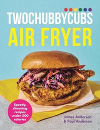 Cover image for Twochubbycubs Air Fryer Cookbook