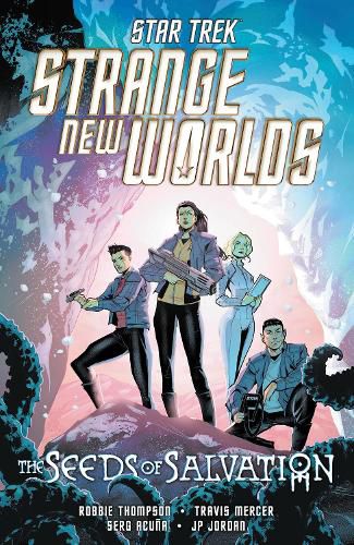 Cover image for Star Trek: Strange New Worlds--The Seeds of Salvation