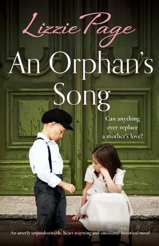 Cover image for An Orphan's Song: An utterly unputdownable, heart-warming and emotional historical novel