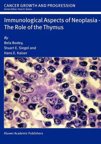 Cover image for Immunological Aspects of Neoplasia - The Role of the Thymus