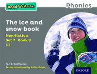 Cover image for Read Write Inc. Phonics: Set 7 Non-fiction 3 The Ice and Snow Book