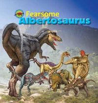 Cover image for Fearsome Albertosaurus