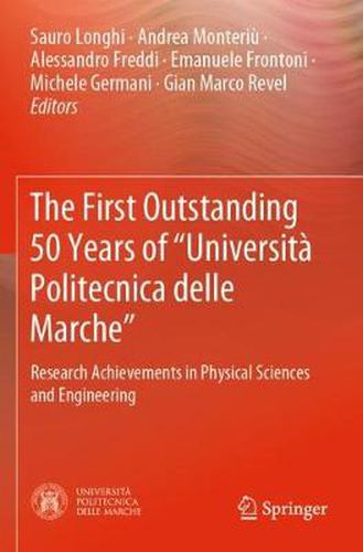 Cover image for The First Outstanding 50 Years of  Universita Politecnica delle Marche: Research Achievements in Physical Sciences and Engineering