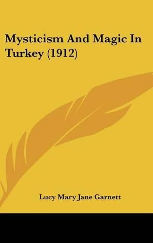 Mysticism and Magic in Turkey (1912)